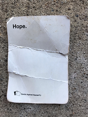 "Hope" card from Cards Against Humanity