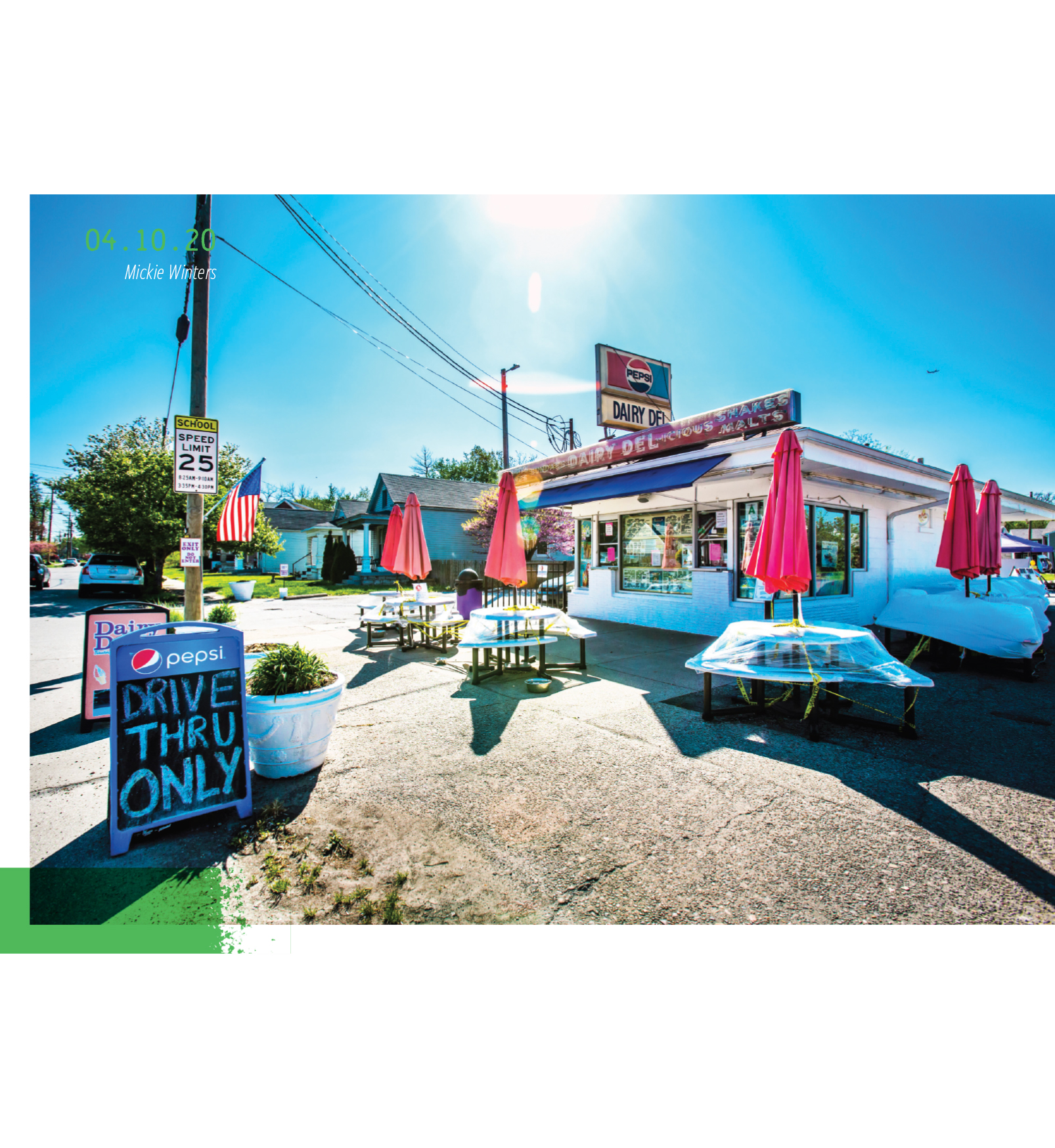 Dairy Del with a sign reading, "Drive thru only." 04.10.2020, by Mickie Winters